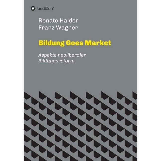 Bildung Goes Market, Fachbücher von Renate Haider Franz Wagner