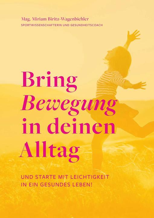 Produktbild Bring Bewegung in deinen Alltag (Deutsch, Miriam Biritz-Wagenbichler, 2024)