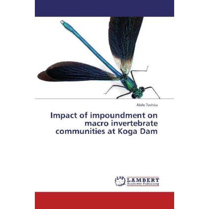 Lap Lambert Academic Impact of impoundment on macro invertebrate communities at Koga Dam (Abile Teshita, 2012) (55511310)