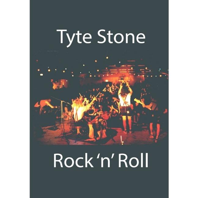 Tyte Stone Rock 'n' Roll, Belletristik von Roland Lutz