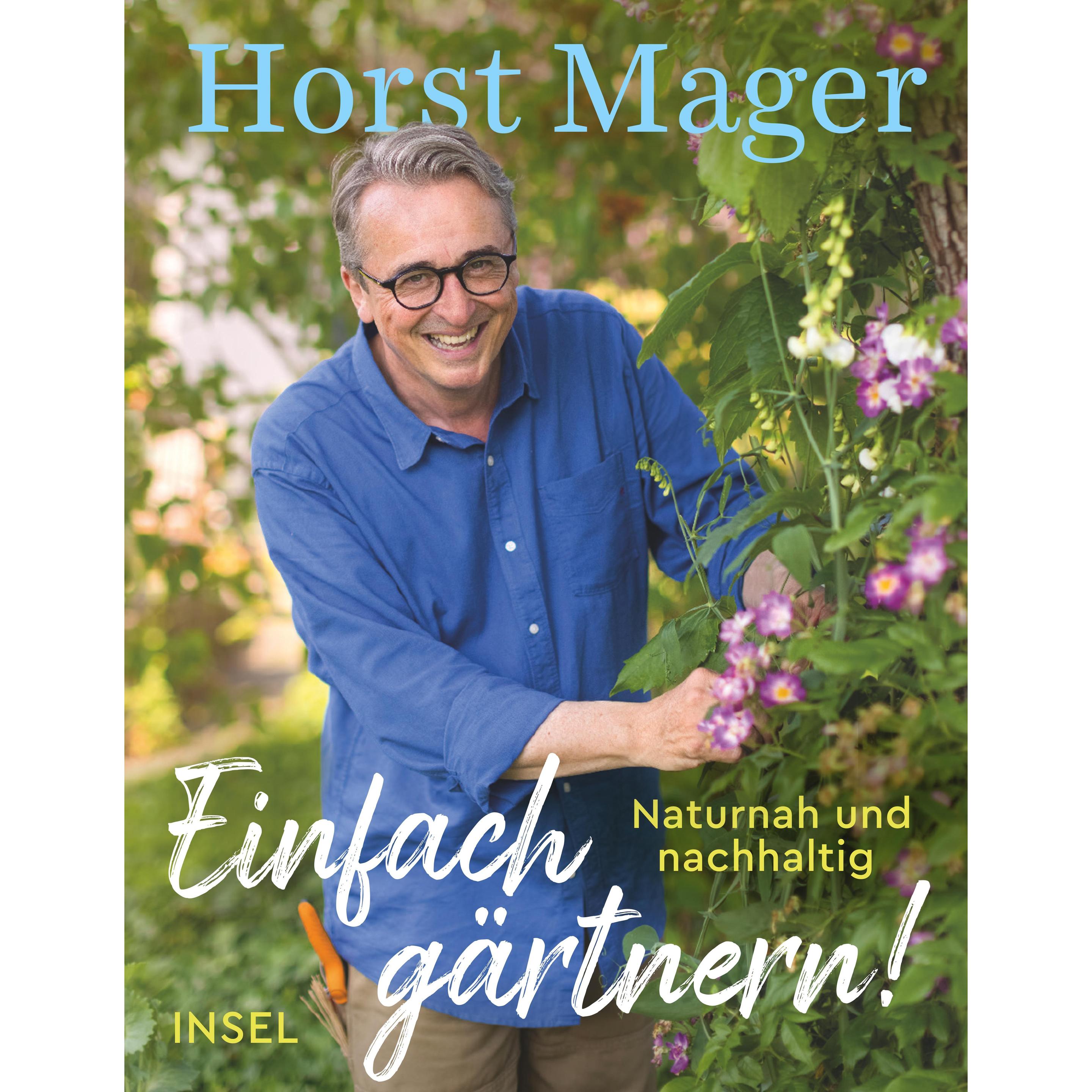 Einfach gärtnern! Naturnah und nachhaltig, Sachbücher von Simone Hawlisch, Horst Mager