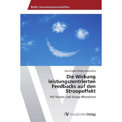 Die Wirkung leistungszentrierten Feedbacks auf den Stroopeffekt, Fachbücher