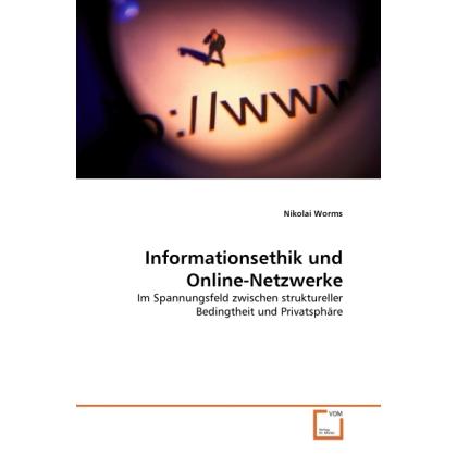 Informationsethik und Online-Netzwerke, Fachbücher von Nikolai Worms