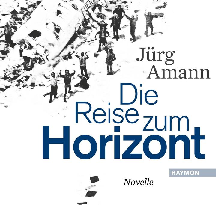 Produktbild Die Reise zum Horizont (Deutsch, Jürg Amann, 2010)