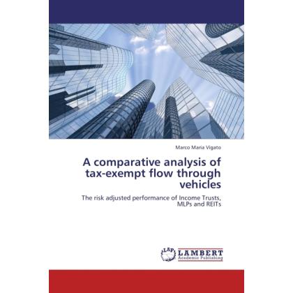 A comparative analysis of tax-exempt flow through vehicles, Fachbücher