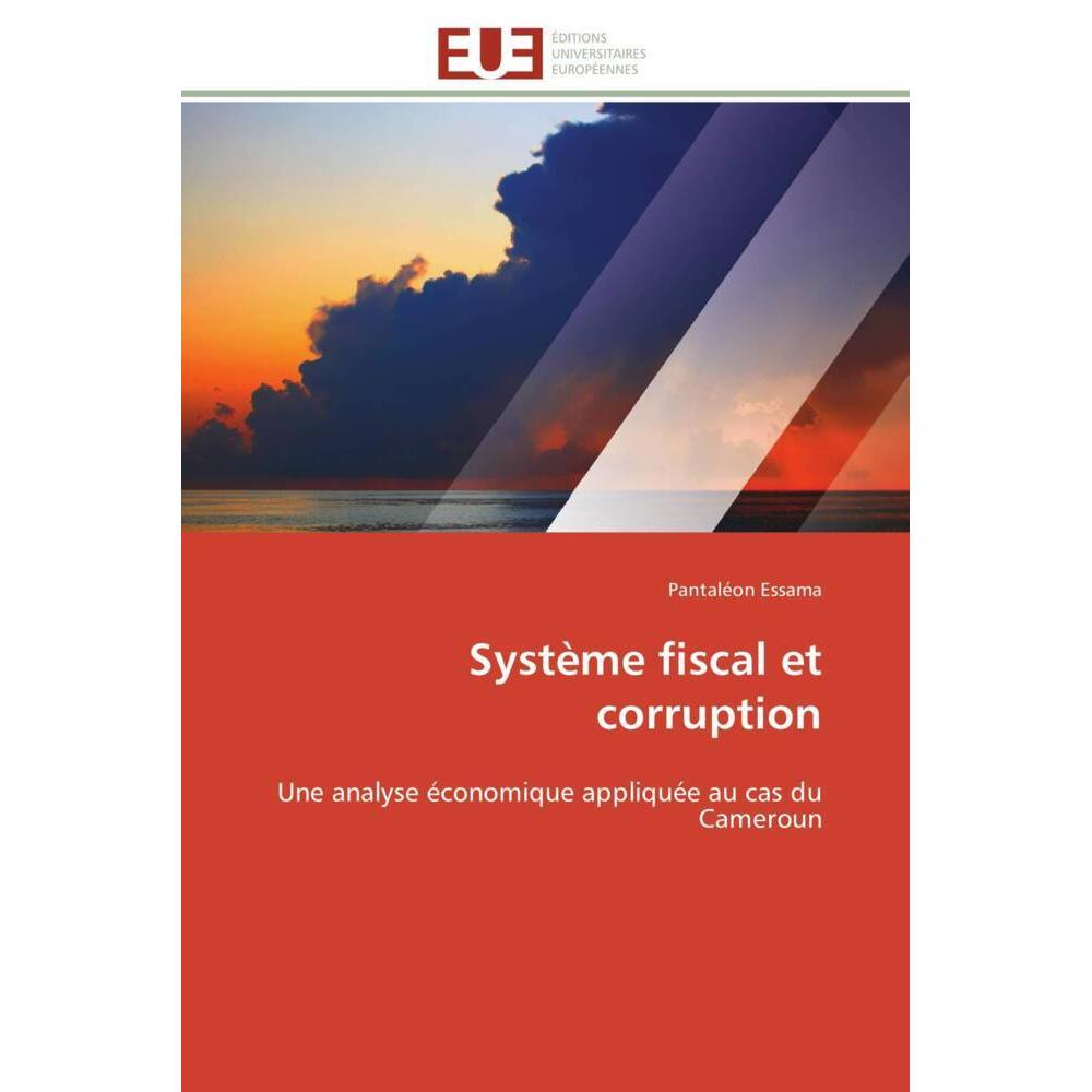 Système fiscal et corruption, Fachbücher von Pantaléon Essama