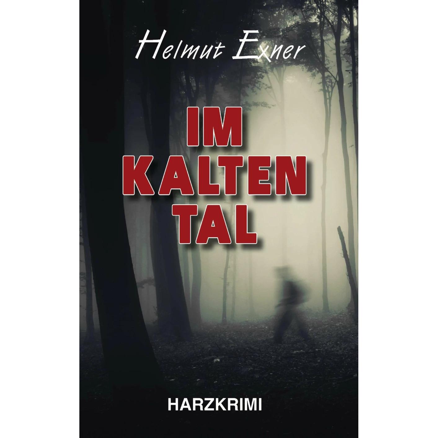 Thumbnail - Im Kalten Tal, Belletristik von Helmut Exner