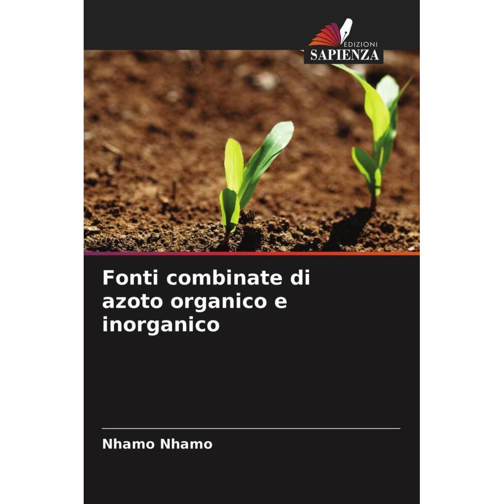 Fonti combinate di azoto organico e inorganico, Fachbücher von Nhamo Nhamo