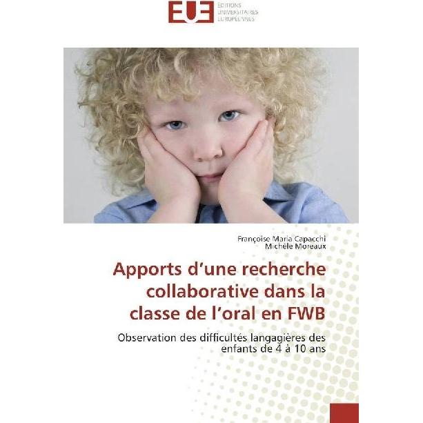 Apports d'une recherche collaborative dans la classe de l'oral en FWB, Schulbücher von Françoise Maria Capacchi, Michèle...
