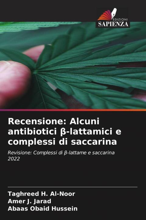 Actual product image Recensione: Alcuni antibiotici beta-lattamici e complessi di saccarina (Taghreed H. Al-Noor, Amer J. Jarad, Abaas Obaid Hussein, 2022)