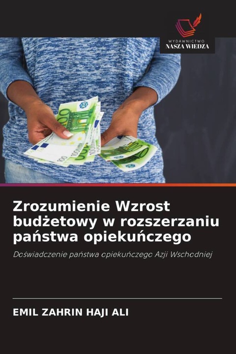 Produktbild Zrozumienie Wzrost budzetowy w rozszerzaniu panstwa opiekunczego (EMIL ZAHRIN HAJI ALI, 2022)
