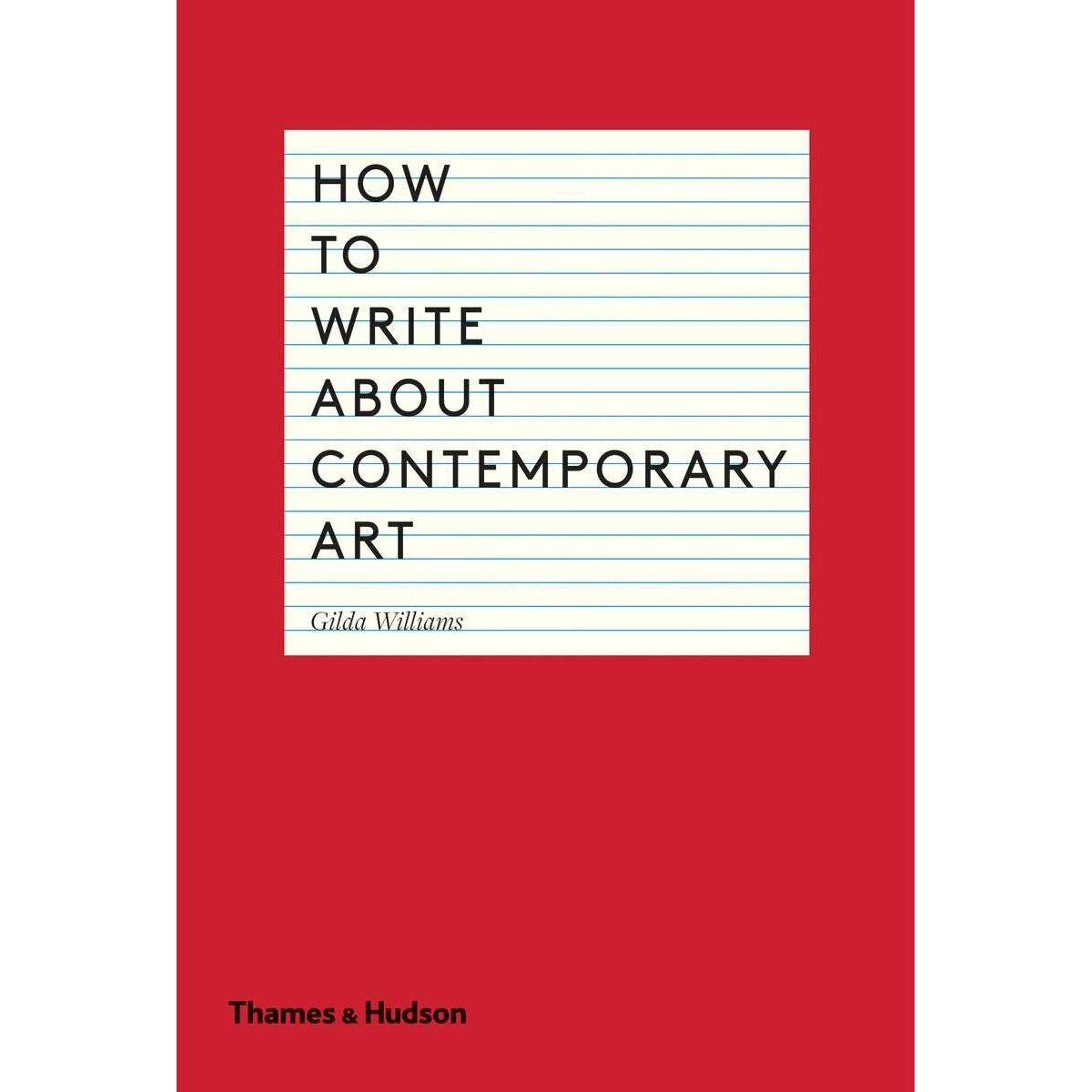 How To Write about Contemporary Art, Sachbücher von Gilda Williams