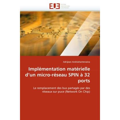 Implémentation matérielle d'un micro-réseau SPIN à 32 ports, Fachbücher
