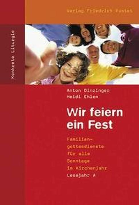 Produktbild Wir feiern ein Fest. Lesejahr A (Deutsch, Anton Dinzinger, Heidi Ehlen, 2020)