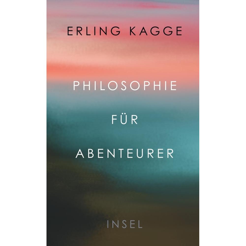 Philosophie für Abenteurer, Fachbücher von Erling Kagge