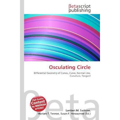 Osculating Circle, Fachbücher von Susan F. Henssonow, Lambert M. Surhone, Mariam T. Tennoe
