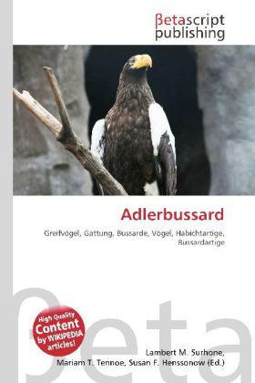 Produktbild Adlerbussard (Deutsch, Lambert M. Surhone, Mariam T. Tennoe, Susan F. Henssonow, 2010)