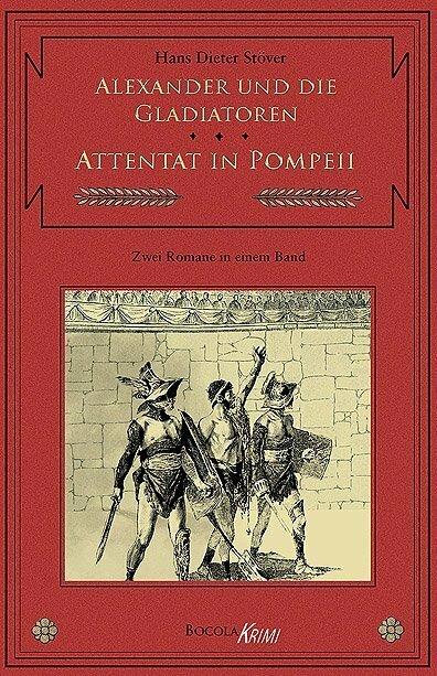 Produktbild Alexander und die Gladiatoren / Attentat in Pompeii (Deutsch, Hans Dieter Stöver, 2010)