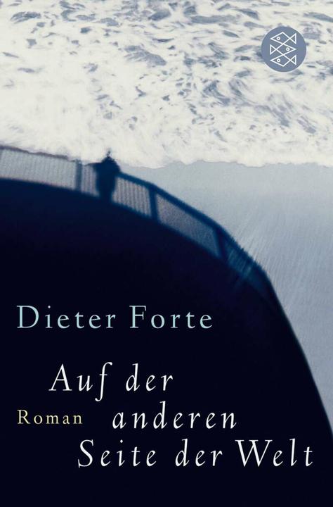 Produktbild Auf der anderen Seite der Welt (Deutsch, Dieter Forte, 2006)