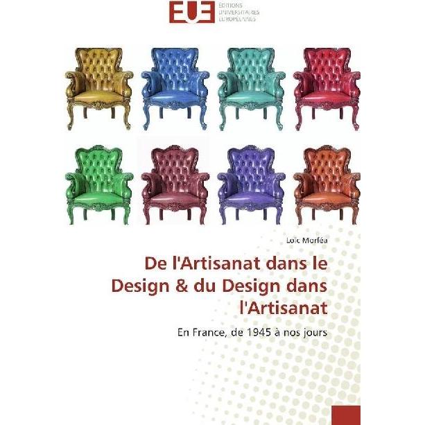 De l'Artisanat dans le Design & du Design dans l'Artisanat, Fachbücher von Loïc Morféa