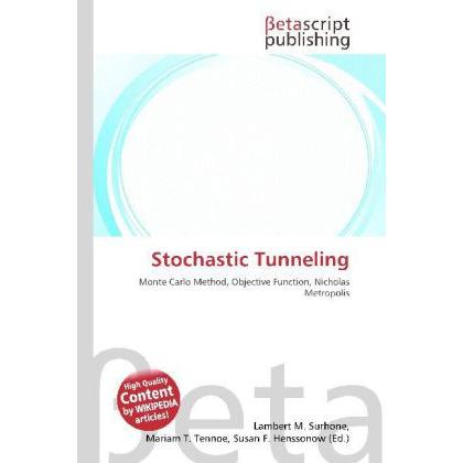 Stochastic Tunneling, Fachbücher von Lambert M. Surhone, Mariam T. Tennoe, Susan F. Henssonow