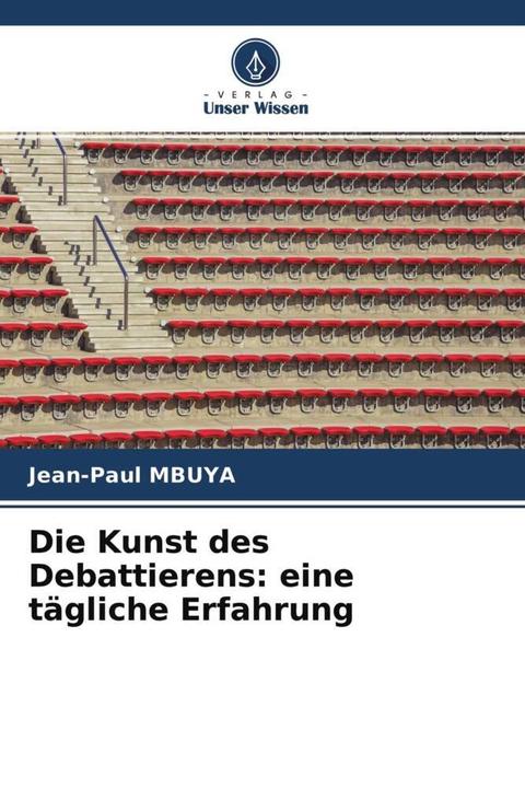 Produktbild Die Kunst des Debattierens: eine tägliche Erfahrung (Deutsch, Jean-Paul Mbuya, 2021)