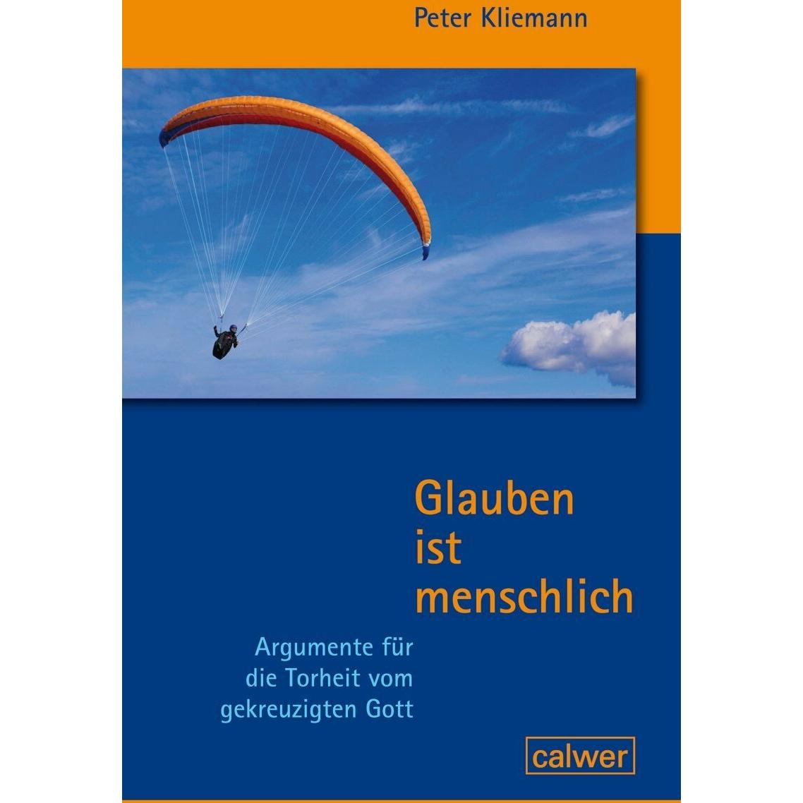 Glauben ist menschlich - Ausgabe 2020, Sachbücher von Peter Kliemann