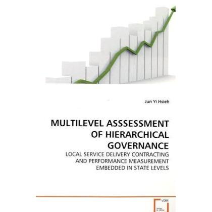 Multilevel Asssessment Of Hierarchical Governance, Fachbücher von Jun Yi Hsieh