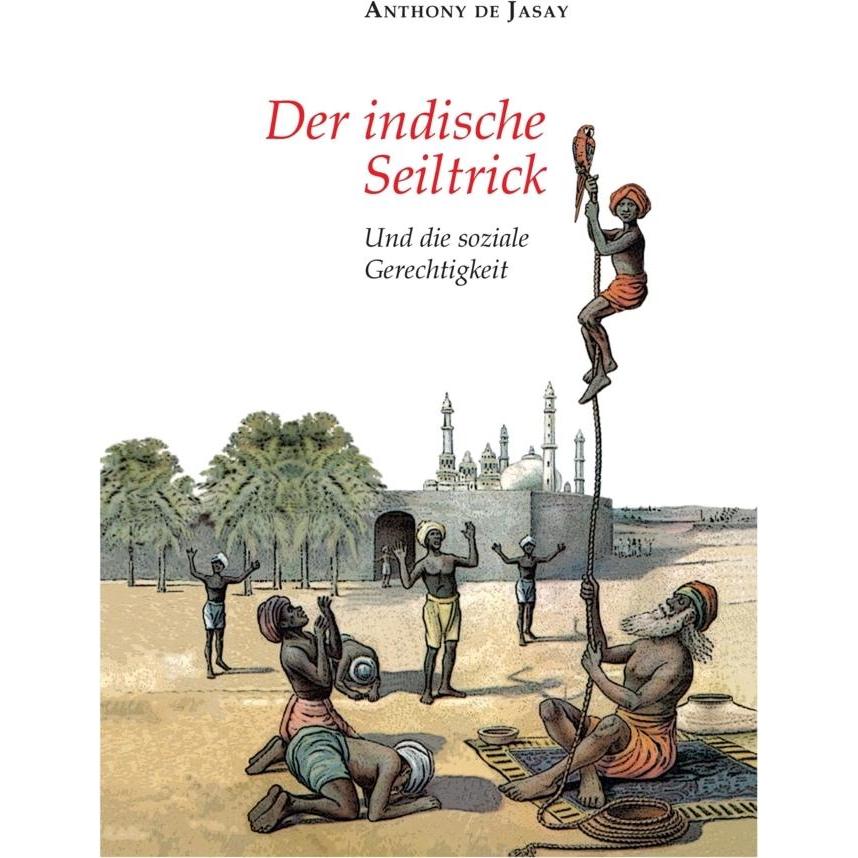 Der indische Seiltrick, Fachbücher von Anthony De Jasay