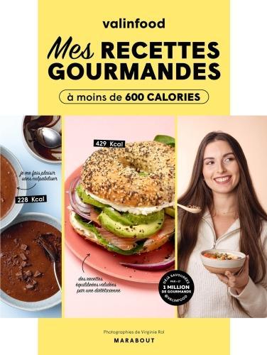 Immagine prodotto Mes recettes gourmandes à moins de 600 calories (Francese, Valinfood, 2023)