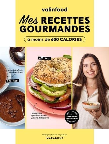 Immagine prodotto Mes recettes gourmandes à moins de 600 calories (Francese, Valinfood, 2023)