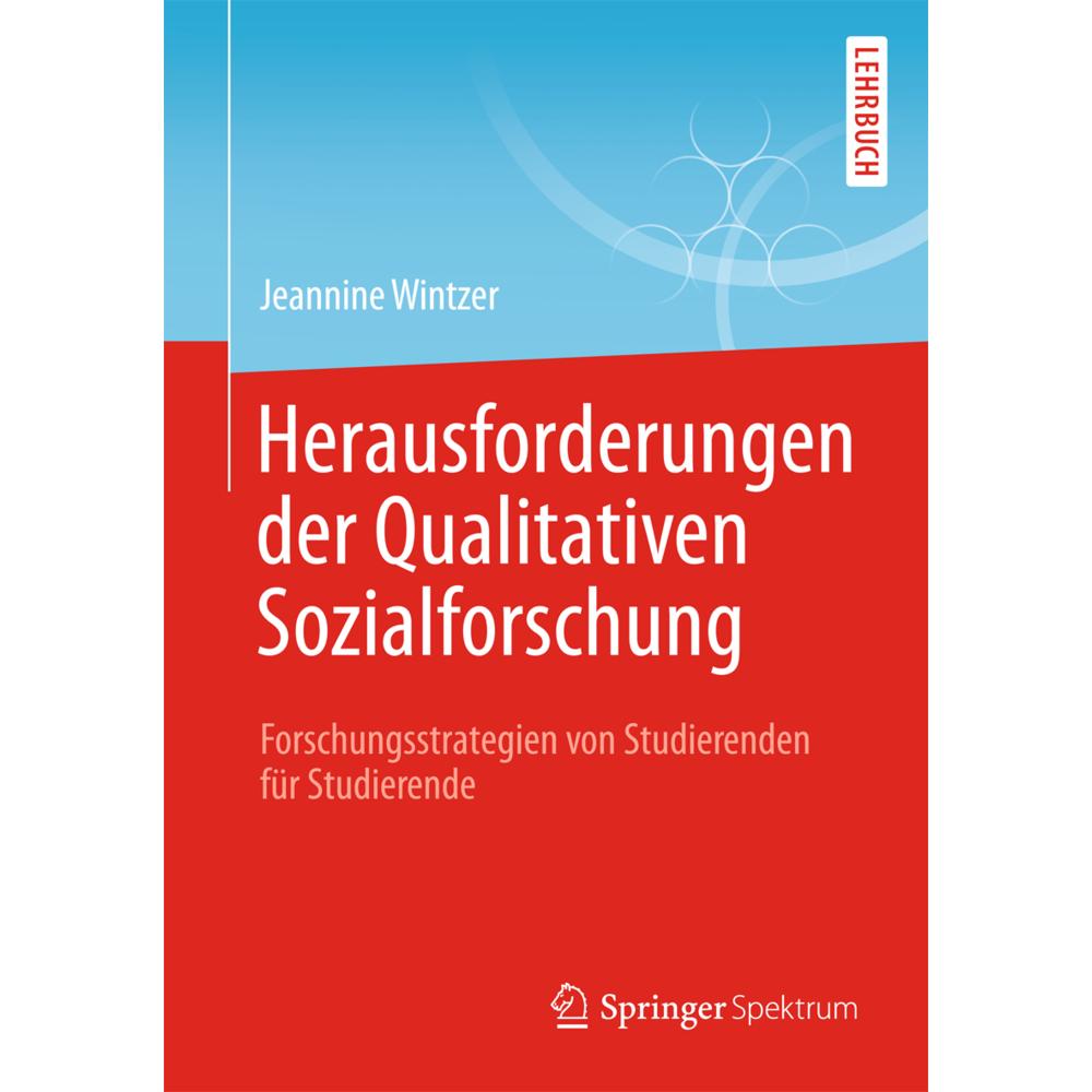Herausforderungen in der Qualitativen Sozialforschung, Fachbücher von Jeannine Wintzer