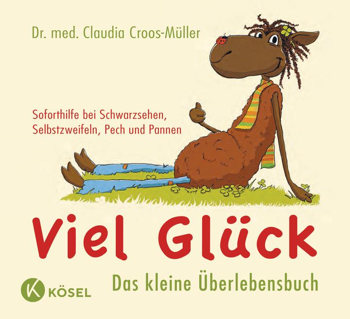 Actual product image Viel Glück Das kleine Überlebensbuch (German, Claudia Croos-Müller, 2013)