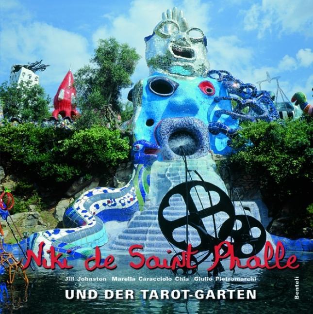 Produktbild Niki de Saint Phalle und der Tarot-Garten (Deutsch, Giulio Pietromarchi, Jill Johnston, Marella Caracciolo Chia, 2010)