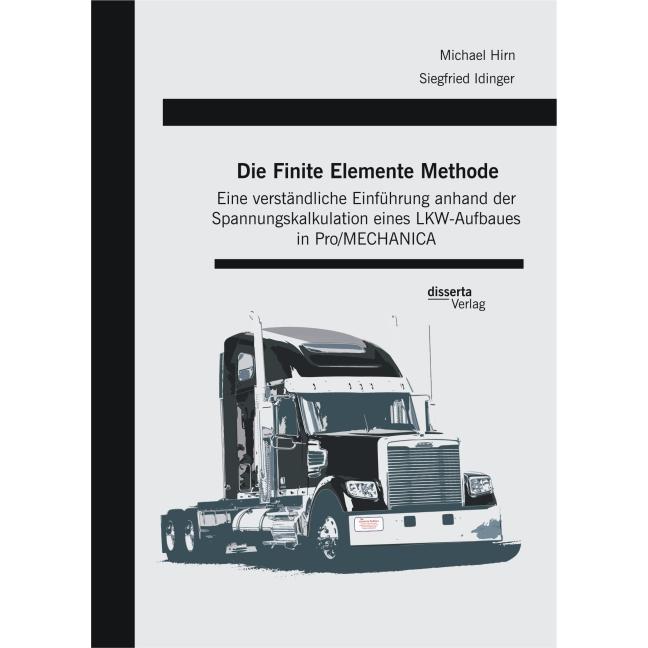 Die Finite Elemente Methode, Fachbücher von Siegfried Idinger