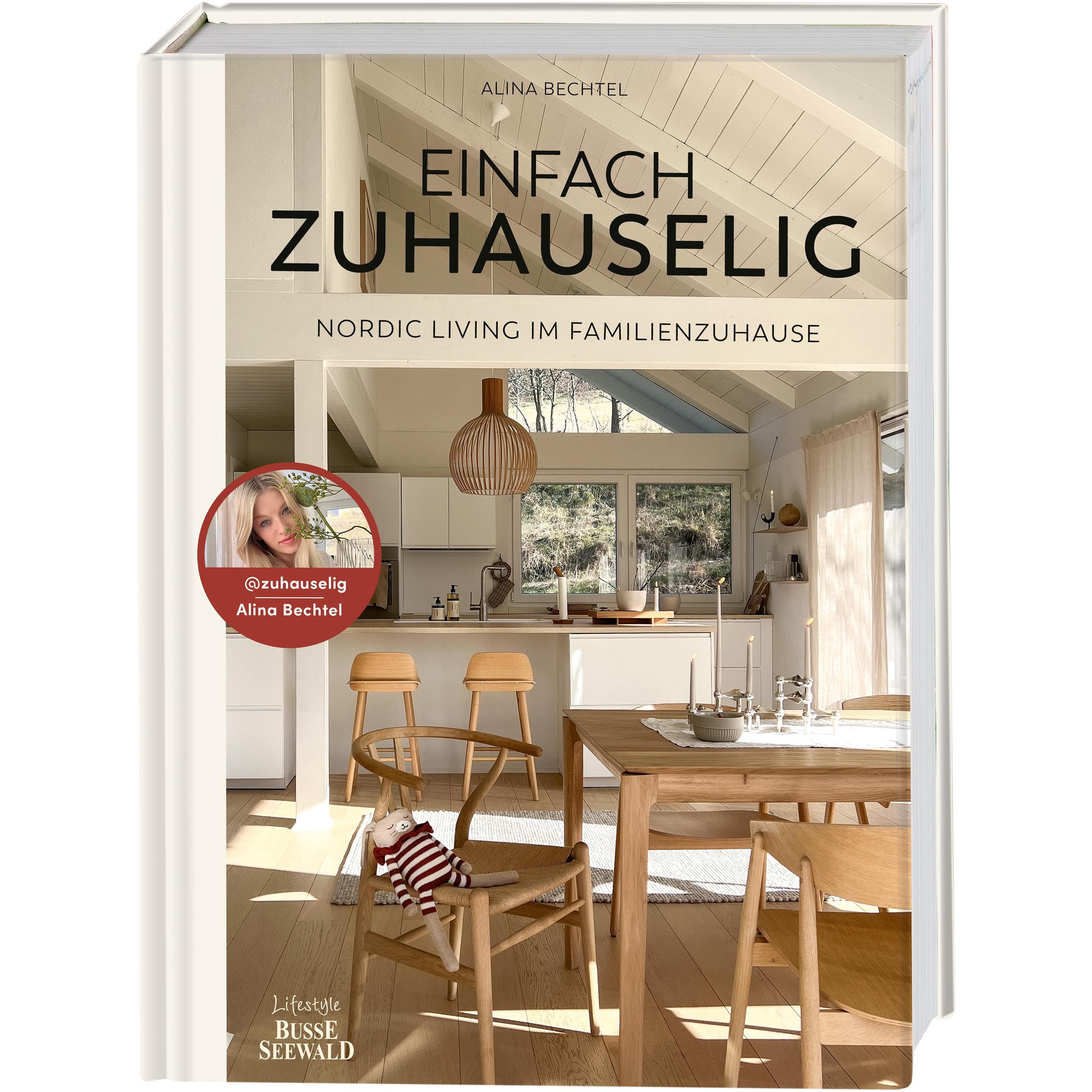 Einfach zuhauselig. Nordic Living im Familienzuhause, Ratgeber von Alina Bechtel
