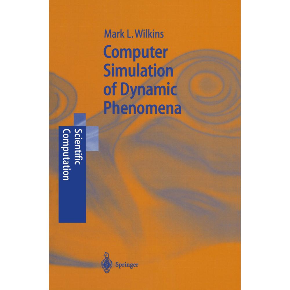 Computer Simulation of Dynamic Phenomena, Fachbücher von Mark L. Wilkins