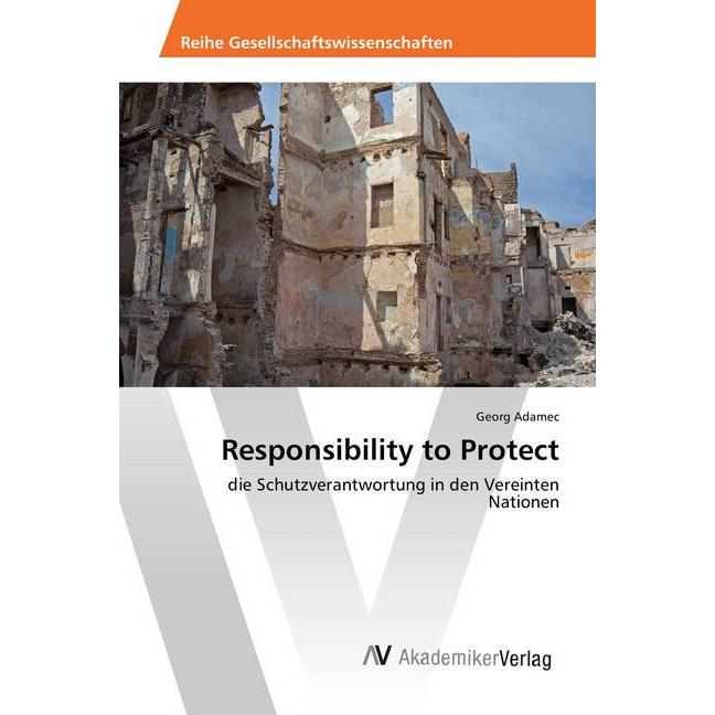 Responsibility to Protect, Fachbücher von Georg Adamec