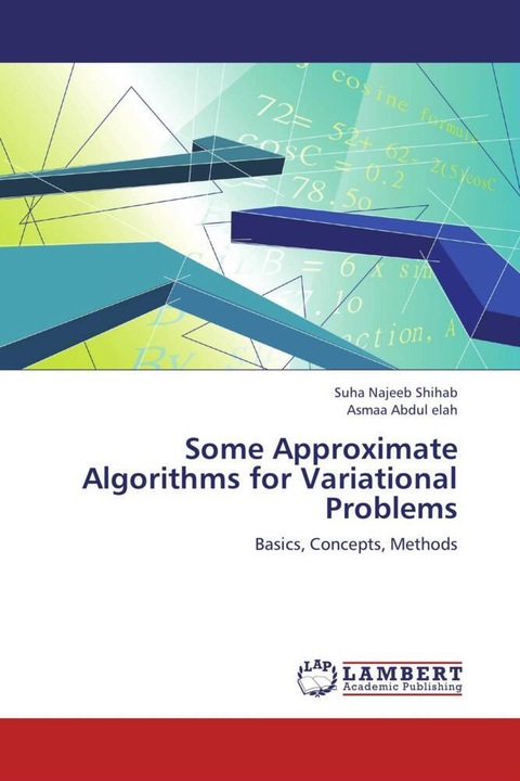 Actual product image Some Approximate Algorithms for Variational Problems (German, Suha Najeeb Shihab, Asmaa Abdul elah, 2012)