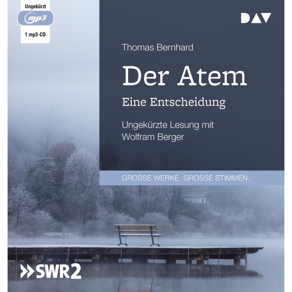 Der Atem. Eine Entscheidung, Hörbücher von Thomas Bernhard, Stefan Hilsbecher, Wolfram Berger