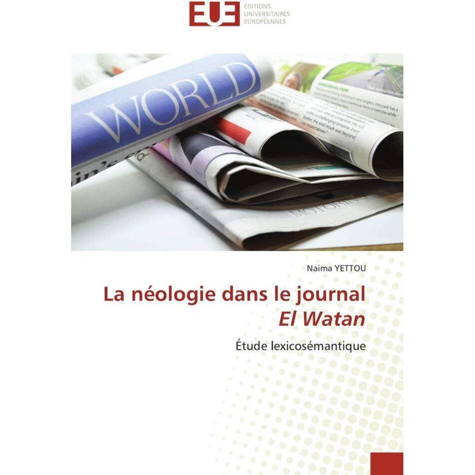 La néologie dans le journal El Watan, Fachbücher von Naima YETTOU