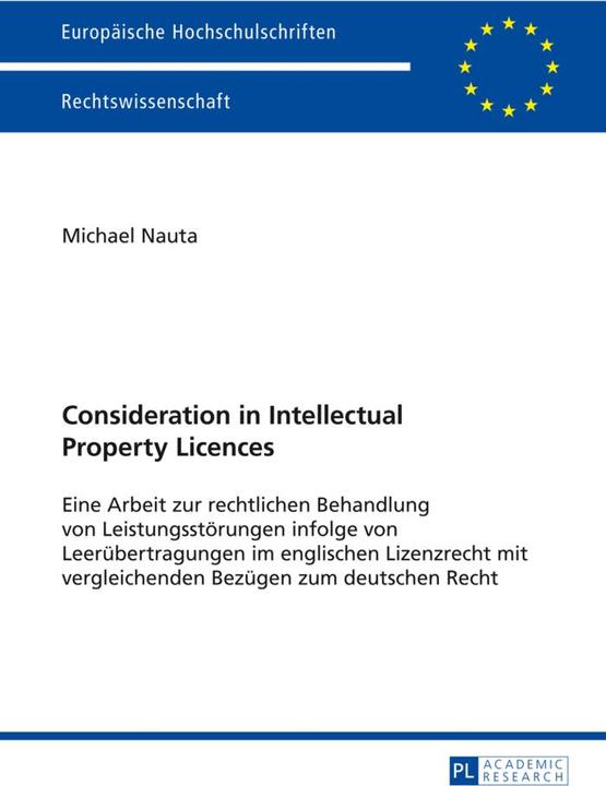 Produktbild Consideration in Intellectual Property Licences (Deutsch, Michael Nauta, 2014)