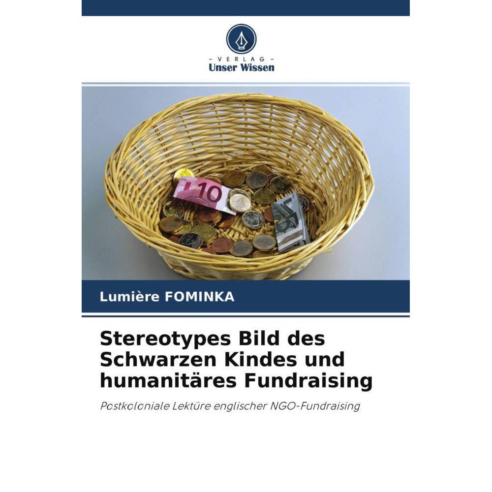 Stereotypes Bild des Schwarzen Kindes und humanitäres Fundraising, Fachbücher von Lumière FOMINKA