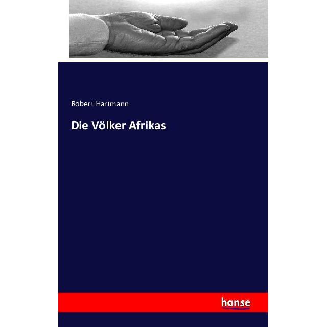 Die Völker Afrikas, Fachbücher von Robert Hartmann