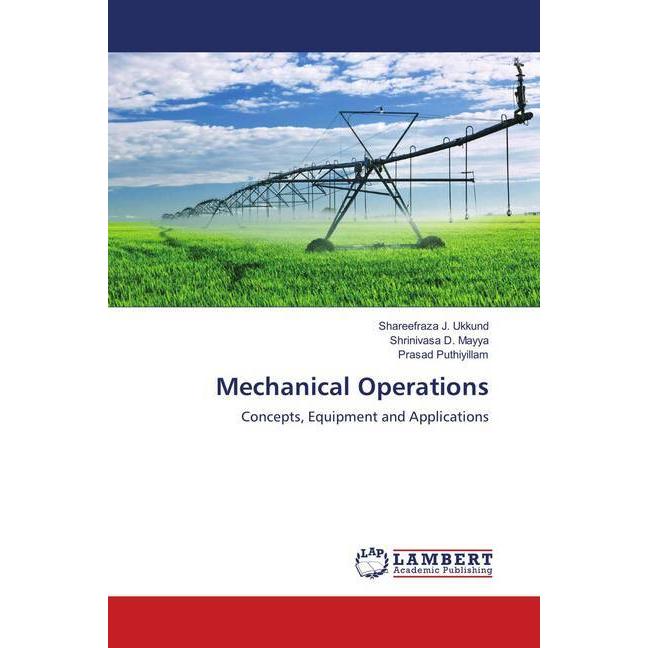 Mechanical Operations, Fachbücher von Shareefraza J. Ukkund, Prasad Puthiyillam, Shrinivasa D. Mayya