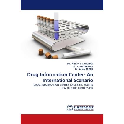 Drug Information Center- An International Scenario, Fachbücher von K. Nagarajan, Alka Arora, Nitesh S. Chauhan