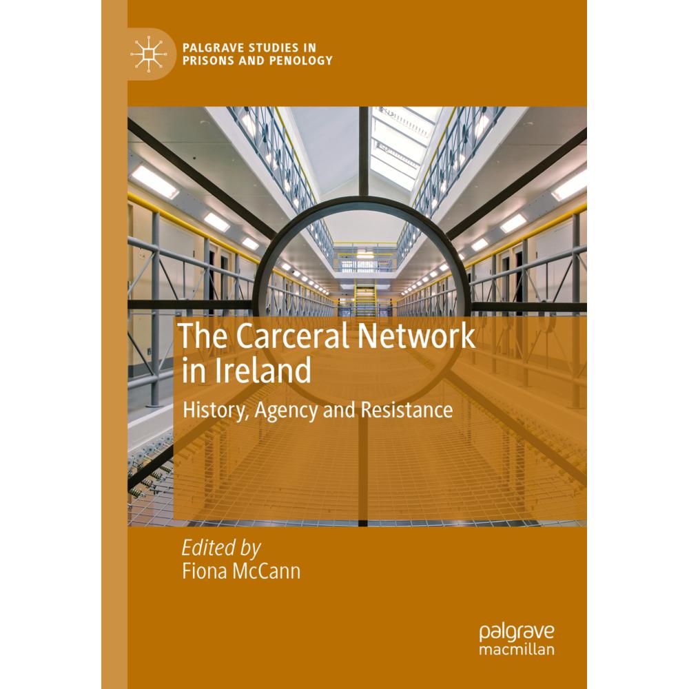 The Carceral Network in Ireland, Fachbücher von Fiona McCann