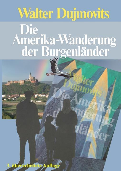 Produktbild Die Amerika-Wanderung der Burgenländer (Walter Dujmovits, Deutsch)