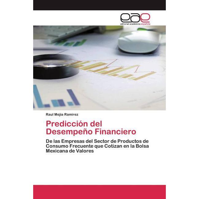 Predicción del Desempeño Financiero, Ratgeber von Raul Mejia Ramirez