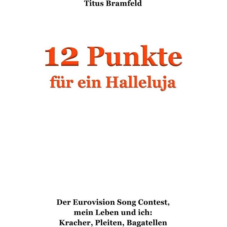 12 Punkte für ein Halleluja, Belletristik von Titus Bramfeld